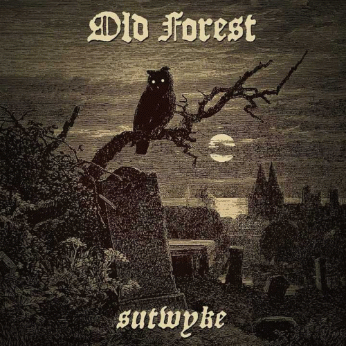 Old Forest : Sutwyke